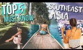 TOP 5 THINGS TO KNOW BEFORE YOU GO TO SOUTHEAST ASIA