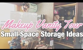 MAKEUP VANITY TOUR 2018 & SMALL SPACE STORAGE IDEAS || MelissaQ