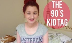The 90's Kid Tag