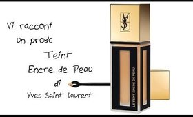 Vi racconto un prodotto... Teint Encre de Peau di YSL (Fondotinta Mat)