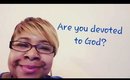 Devotional Diva - What are you devoted to?