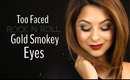 Gold Smokey Eyes ft. Too Faced Rock n Roll Palette