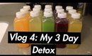 Vlog 4: My 3 Day Detox