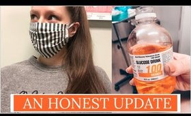 An Honest Update - Glucose Test During a Pandemic
