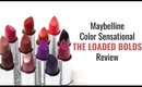 Maybelline *The Loaded Bolds* Lipsticks Review | #WeekendReviews