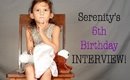 Serenity's 5th Birthday Interview!