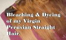 Bleaching and Dyeing Virgin Peruvian Straight Hair