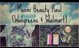 Miami Beauty Haul [Walgreens & Walmart]