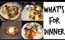 WHAT'S FOR DINNER | 5 DINNER IDEAS