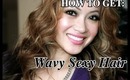 Hair Tutorial: Wavy and Timeless Sexy Hair
