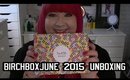 Birchbox June 2015 Unboxing