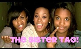 The Sister Tag! ♡