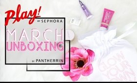 Sephora Play Unboxing - Monthly Subscription | March | PantherRin