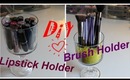 DIY Lipstick/Brush holder!!! ~mirandapixiedust