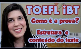 TOEFL iBT: Como é a prova? Conheça esse teste de proficiência em inglês