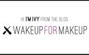 Welcome to Wake Up For Makeup