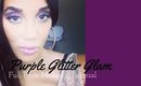 Purple Glitter Glam| Full Face Glam Makeup Tutorial