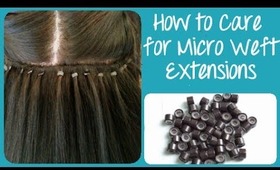 How to Care for Micro Weft Hair Extensions | Instant Beauty ♡