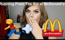 Storytime: Running From The Bill at McDonald's!