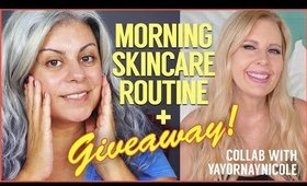 Morning Skincare Routine Over 40 + GIVEAWAY | Collab with YayOrNayNicole