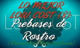 ✄ LO MEJOR "LOW COST" (8): Prebases de Rostro (Normales/Iluminadoras) ✄