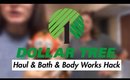 Dollar Tree Haul | Bath & Body Works Hack | September 20, 2018