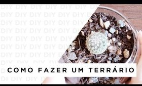 DIY | COMO FAZER UM TERRÁRIO | Fernanda Helms