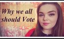 Why we all should vote | NiamhTbh