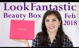 LookFantastic Beauty Box February 2018 Review, Unboxing, Contents