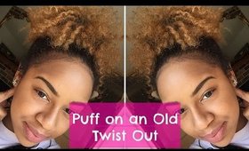 Puff on Old Flat Twist Out | BeautybyTommie