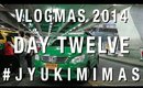 #JYUKIMIMAS DAY TWELVE | VLOGMAS 2014  JYUKIMI.COM