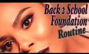 Back 2 School Foundation Routine (Easy)