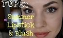 Top 5: Drugstore Summer Lipsticks & Blushes | AlyAesch
