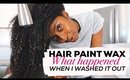 How To Wash Hair Paint Wax Out Of Type 4 Natural Hair