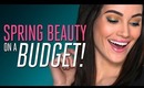 Spring Beauty ON A BUDGET!