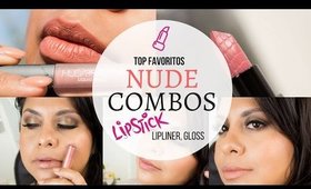 ♥ TOP Favoritos NUDE ♥ Combos - Lipstick, lipliner, Gloss |  #PQnuncaessuficiente