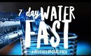 7 Days of Water Fasting #AttitudeofGratitude