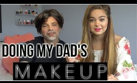 DOING MY DAD'S MAKEUP