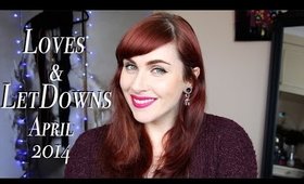 Loves & LetDowns April 2014 (Beauty & Non-Beauty)