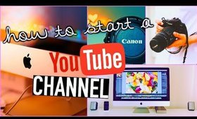 How To Start a YouTube Channel