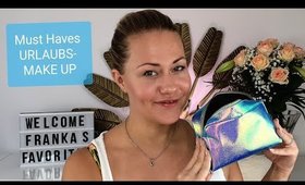 URLAUBS - Make up | Was ich wirklich benutzt habe! 🌞😍