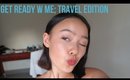 Get Ready With Me In 10min; Travel Edition