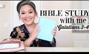 Bible Study With Me // Galatians Chapter 3-4