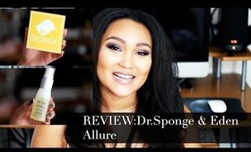 Dr. Sponge & Eden Allure Review | Kalei Lagunero