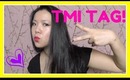 TMI TAG | DivaMakeupQueen