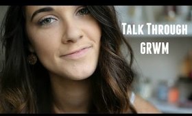 Talk Through GRWM