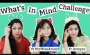 What's In My Mind Challenge .. | #MyMissAnand #Anaysa #ShrutiArjunAnand