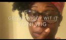 ISSA WIG (OBVIOUSLY) - Toni Daley's Toni Wig