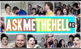 ASK ME THE HELL | #12