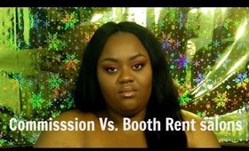 Commission vs Booth Rent (my take on it)-GlamHouseDiva